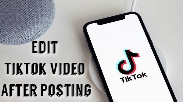 cómo editar un video de tiktok después de publicarlo